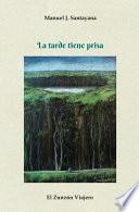 libro La Tarde Tiene Prisa