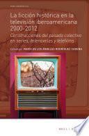 libro La Ficción Histórica En La Televisión Iberoamericana 2000 2012