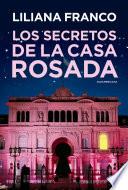 libro Los Secretos De La Casa Rosada