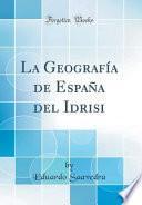 libro La Geografía De España Del Idrisi (classic Reprint)
