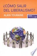 libro ¿cómo Salir Del Liberalismo?