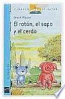 libro El Ratón, El Sapo Y El Cerdo