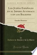libro Los Judíos Españoles En El Impero Austriaco Y En Los Balkanes