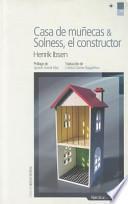 libro Casa De Muñecas; Solness, El Constructor