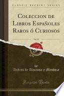 libro Coleccion De Libros Españoles Raros ó Curiosos, Vol. 22 (classic Reprint)