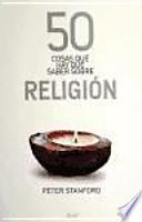 libro 50 Cosas Que Hay Que Saber Sobre Religión