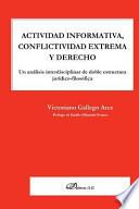 libro Actividad Informativa, Conflictividad Extrema Y Derecho : Un Análisis Interdisciplinar De Doble Estructura Jurídico Filosófica
