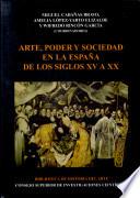 libro Arte, Poder Y Sociedad En La España De Los Siglos Xv A Xx