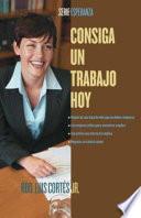 libro Consiga Un Trabajo Hoy (how To Write A Resume And Get A Job)