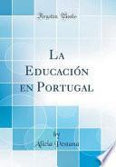 libro La Educación En Portugal (classic Reprint)