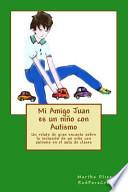 libro Mi Amigo Juan Es Un Niño Con Autismo