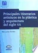 libro Principales Itinerarios Artísticos En La Plástica Y La Arquitectura Del Siglo Xx