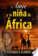 libro Amie Y La Niña De África