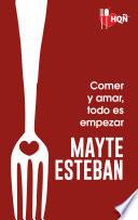 libro Comer Y Amar, Todo Es Empezar