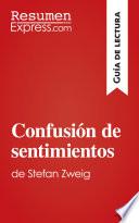libro Confusión De Sentimientos De Stefan Zweig (guía De Lectura)