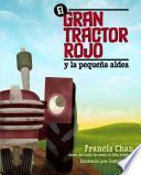 libro El Gran Tractor Rojo Y La Pequeña Aldea