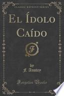 libro El Ídolo Caído (classic Reprint)