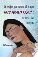 libro La Mujer Que Desató El Mayor Escándalo Sexual De Todos Los Tiempos