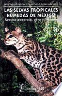 libro Las Selvas Tropicales Húmedas En México