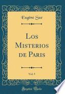 libro Los Misterios De Paris, Vol. 5 (classic Reprint)