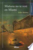 libro Manana No Te Vere En Miami