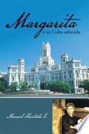 libro Margarita Y Su Cuba Adorada