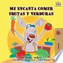 libro Me Encanta Comer Frutas Y Verduras