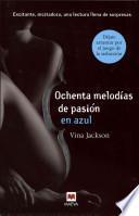 libro Ochenta Melodas De Pasin En Azul / Eighty Days Blue