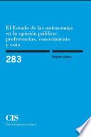 libro El Estado De Las Autonomías En La Opinión Pública: Preferencias, Conocimiento Y Voto