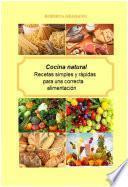 libro Cocina Natural. Recetas Simples Y Rápidas Para Una Correcta Alimentación