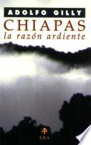 libro Chiapas: La Razón Ardiente
