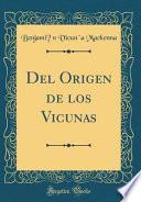libro Del Origen De Los Vicuñas (classic Reprint)