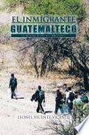 libro El Inmigrante Guatemalteco