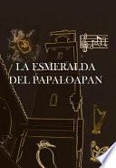 libro La Esmeralda Del Papaloapan