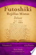 libro Futoshiki Rejillas Mixtas Deluxe   De Fácil A Difícil   Volumen 6   474 Puzzles