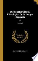 libro Diccionario General Etimologico De La Lengua Española: 05,