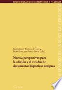 libro Nuevas Perspectivas Para La Edición Y El Estudio De Documentos Hispánicos Antiguos