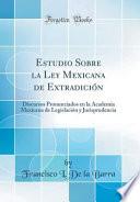 libro Estudio Sobre La Ley Mexicana De Extradición