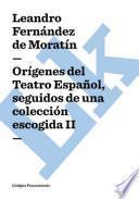 libro Orígenes Del Teatro Español, Seguidos De Una Colección Escogida Ii