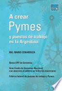 libro A Crear Pymes Y Puestos De Trabajo En La Argentina