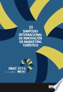 libro Iii Simposio Internacional De Innovación En Marketing Turístico. Imat, Valencia 2016
