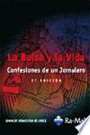 libro La Bolsa Y La Vida : Confesiones De Un Jornalero