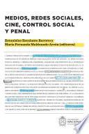 libro Medios, Redes Sociales, Cine, Control Social Y Penal