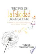 libro Principios De La Felicidad Organizacional