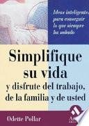 libro Simplifique Su Vida Y Disfrute Del Trabajo De La Familia Y De Usted