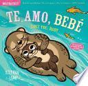 libro Indestructibles: Te Amo, Bebé / Love You, Baby