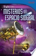libro Siglo Xxi: Misterios Del Espacio Sideral