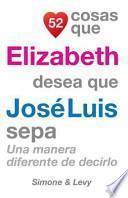 libro 52 Cosas Que Elizabeth Desea Que José Luis Sepa