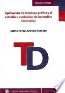 libro Aplicación De Técnicas Gráficas Al Estudio Y Evolución De Incendios Forestales