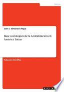 libro Base Sociologica De La Globalizacion En America Latian